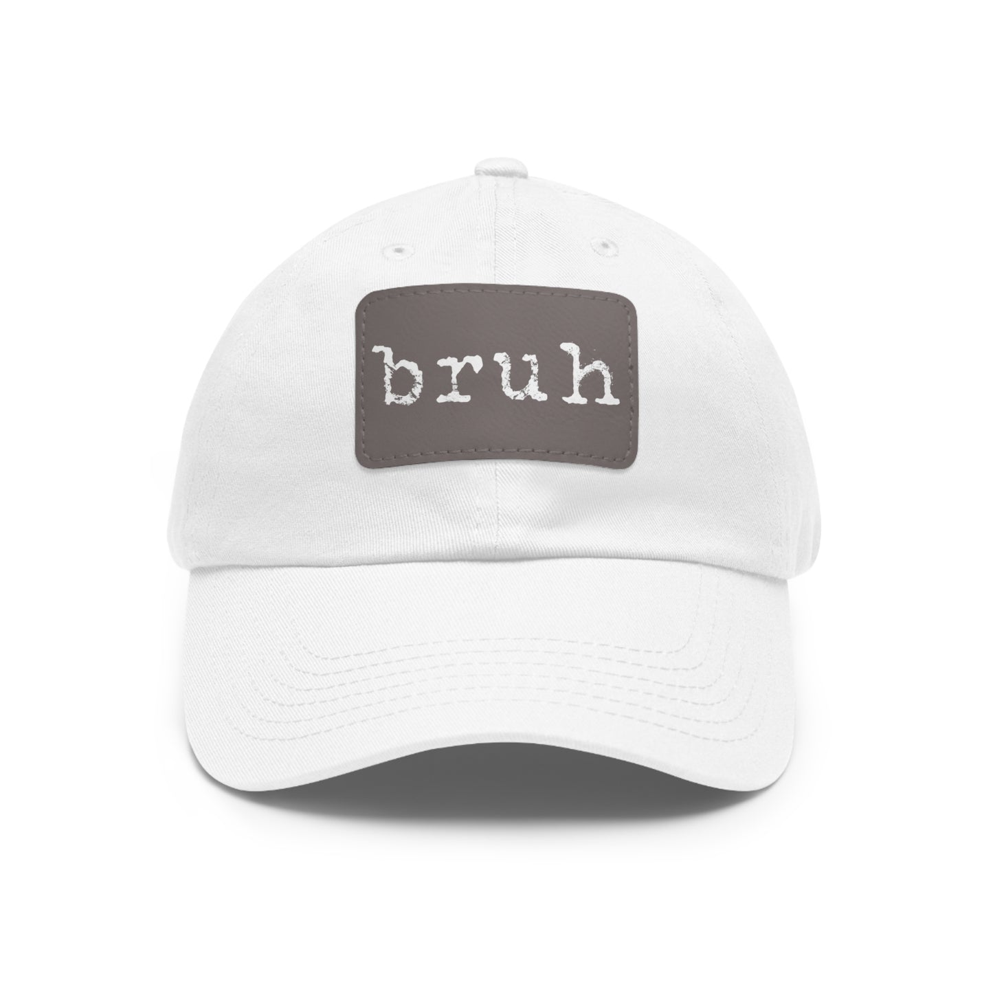 BRUH Cap + Leather Patch