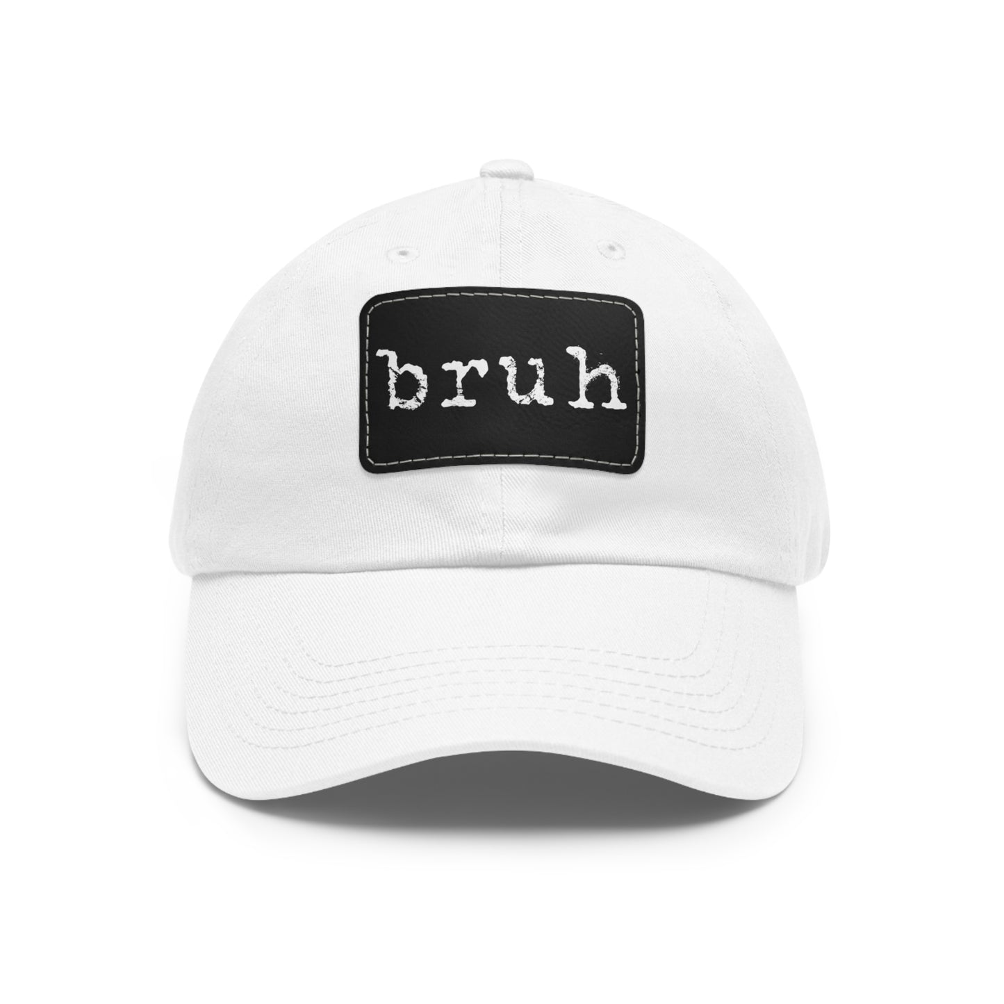 BRUH Cap + Leather Patch