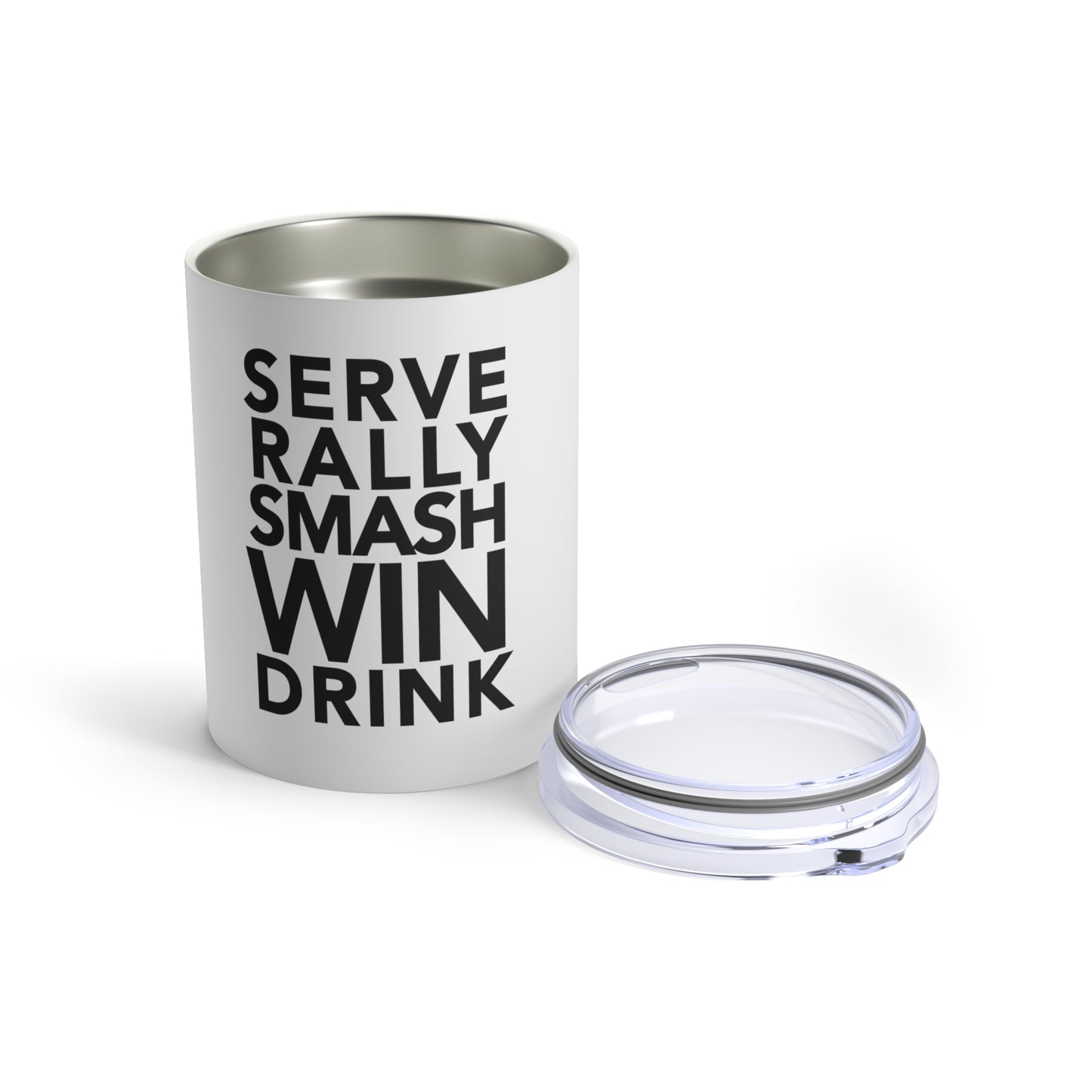 SERVE–RALLY–SMASH–WIN–DRINK Tumbler
