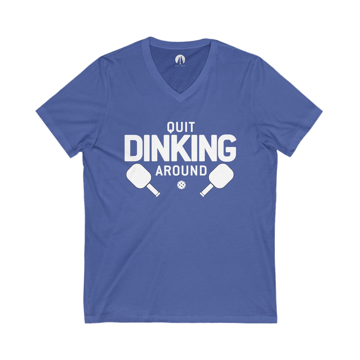 QUIT DINKING AROUND Adult Unisex V-Neck Tee