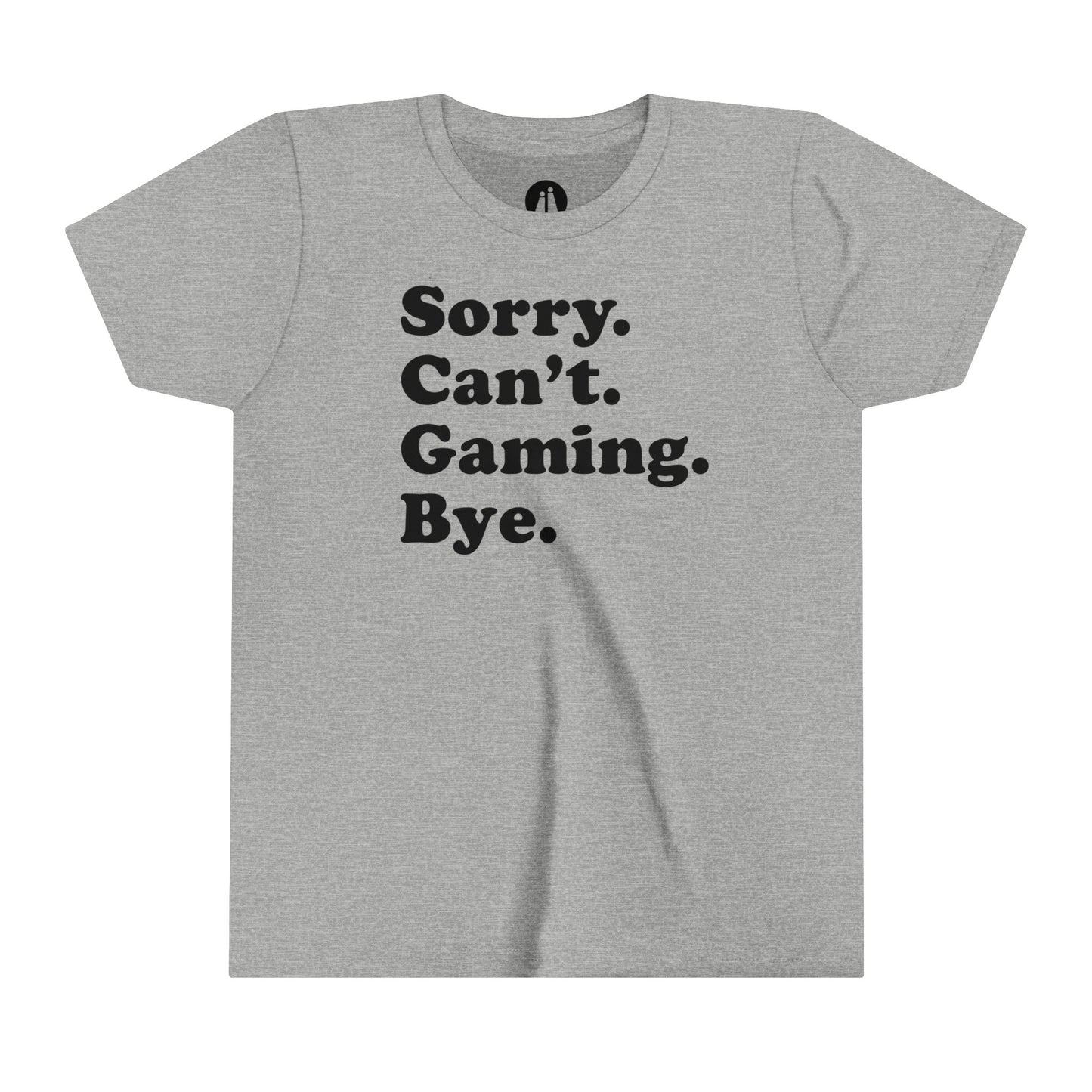 SORRY CAN'T GAMING BYE Youth Tee