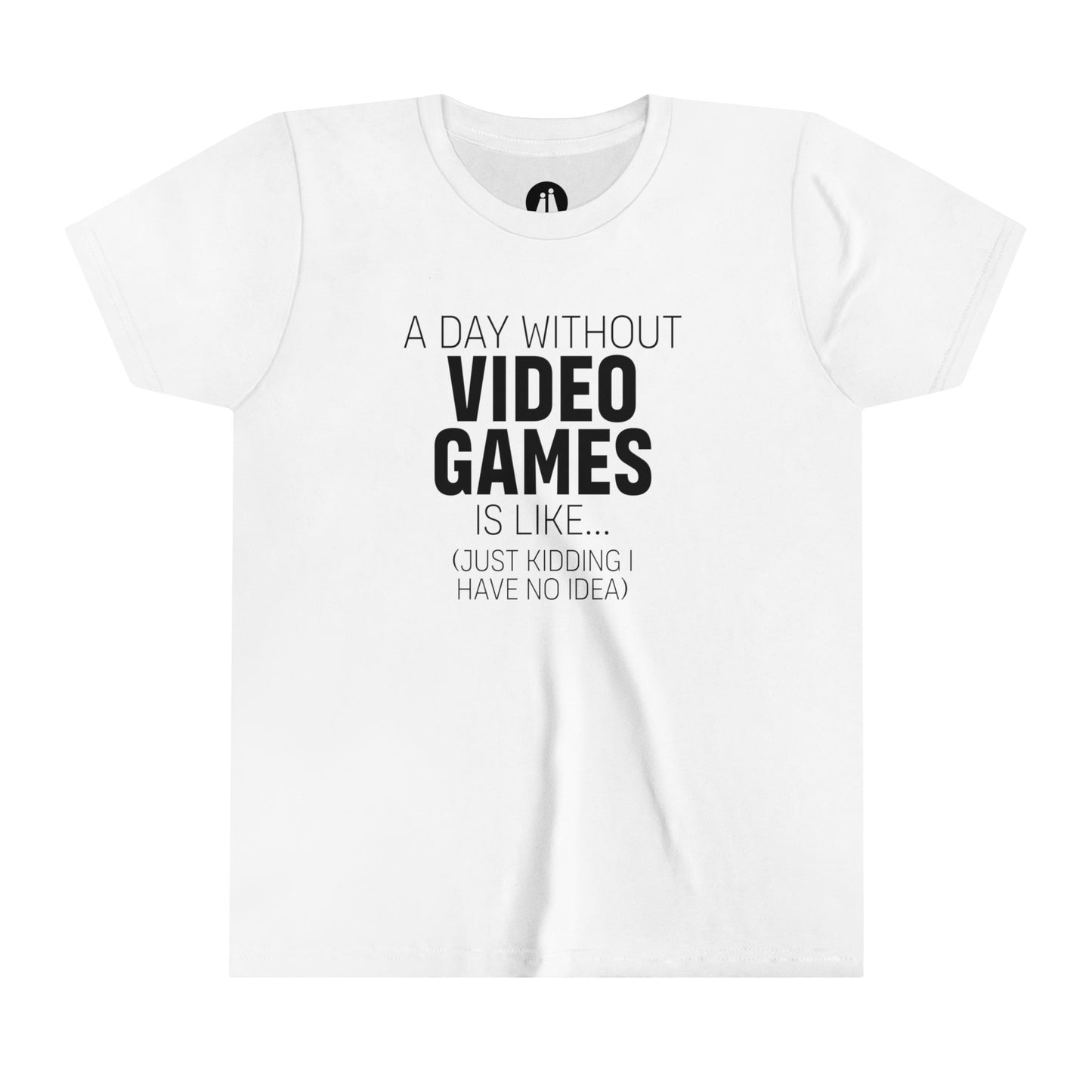 A DAY WITHOUT VIDEO GAMES Youth Tee