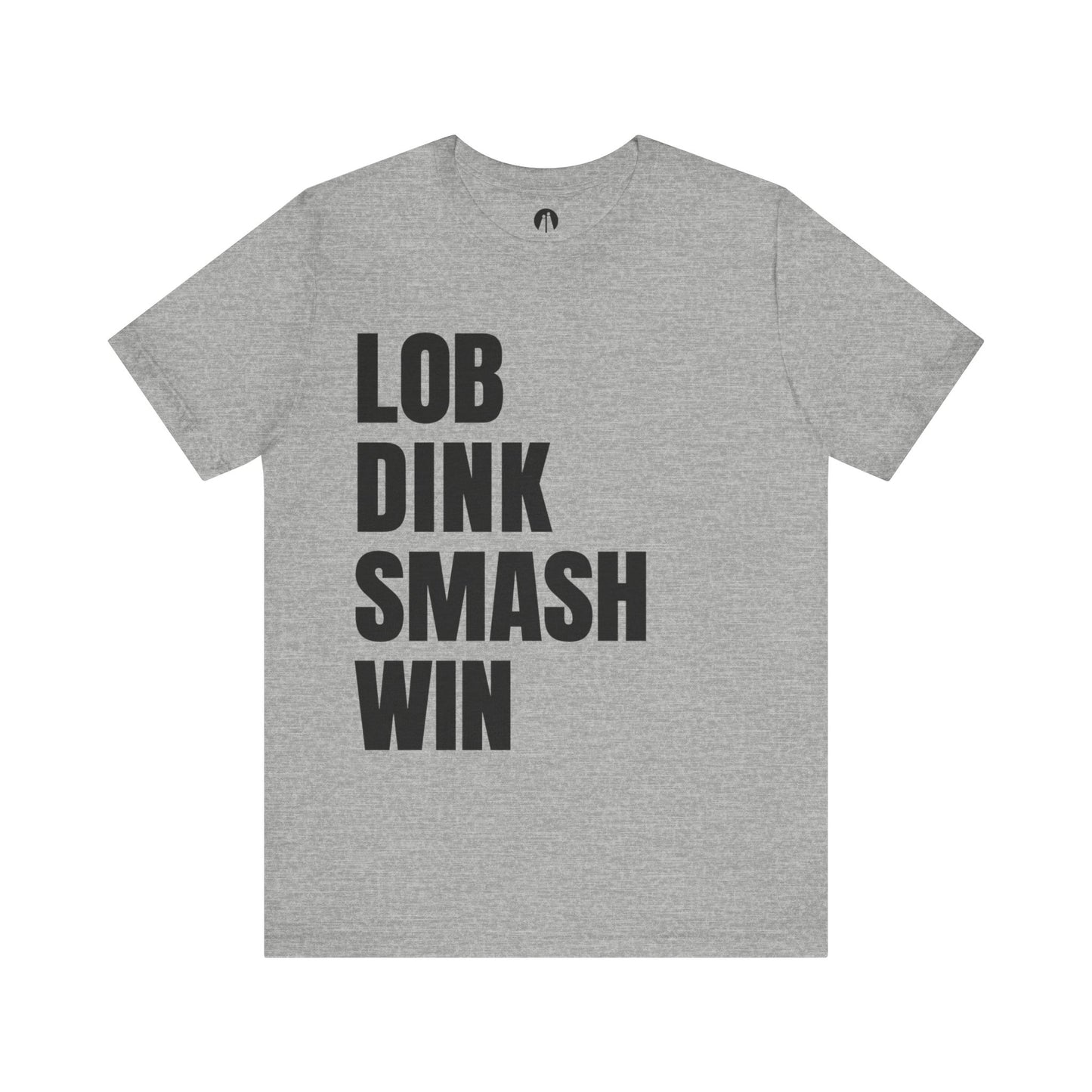 LOB-DINK-SMASH-WIN Adult Unisex Tee