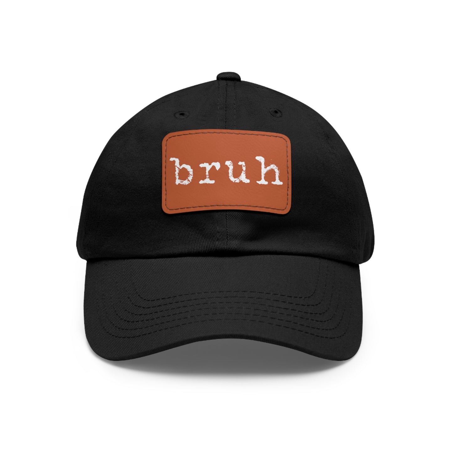 BRUH Cap + Leather Patch