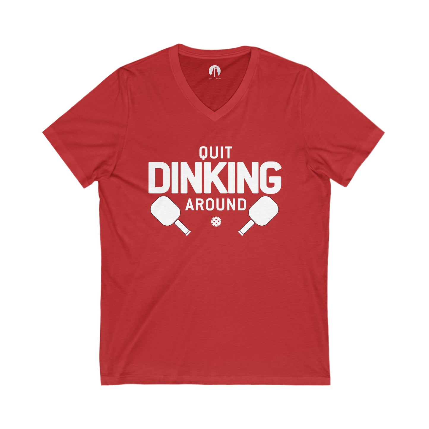 QUIT DINKING AROUND Adult Unisex V-Neck Tee