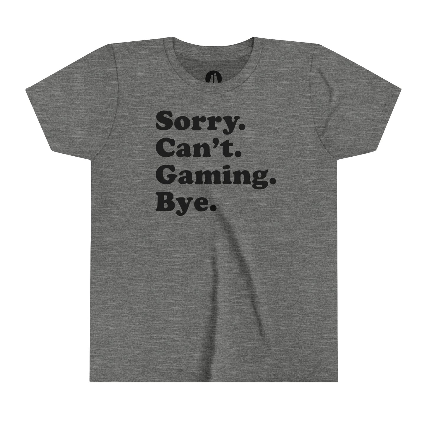 SORRY CAN'T GAMING BYE Youth Tee