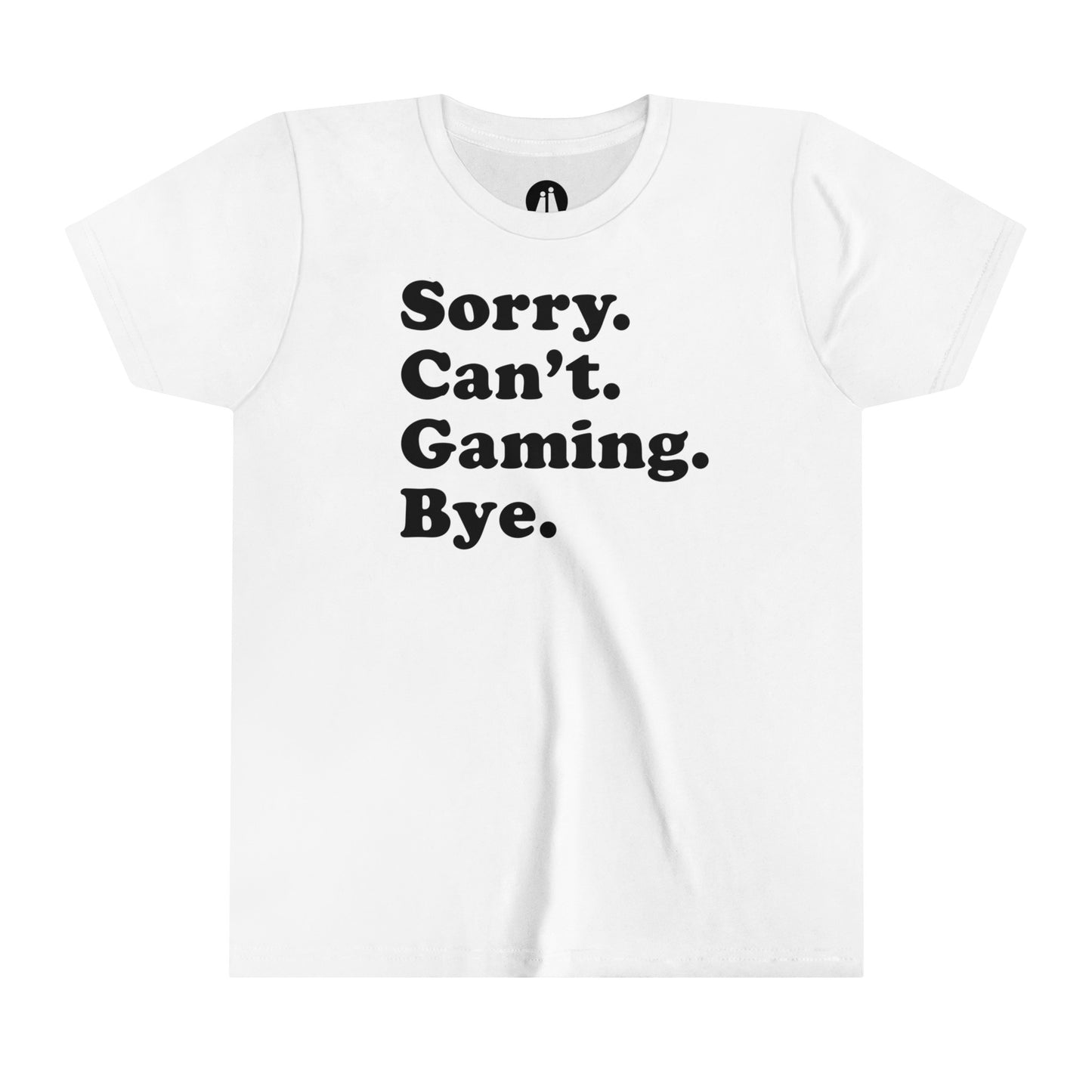 SORRY CAN'T GAMING BYE Youth Tee