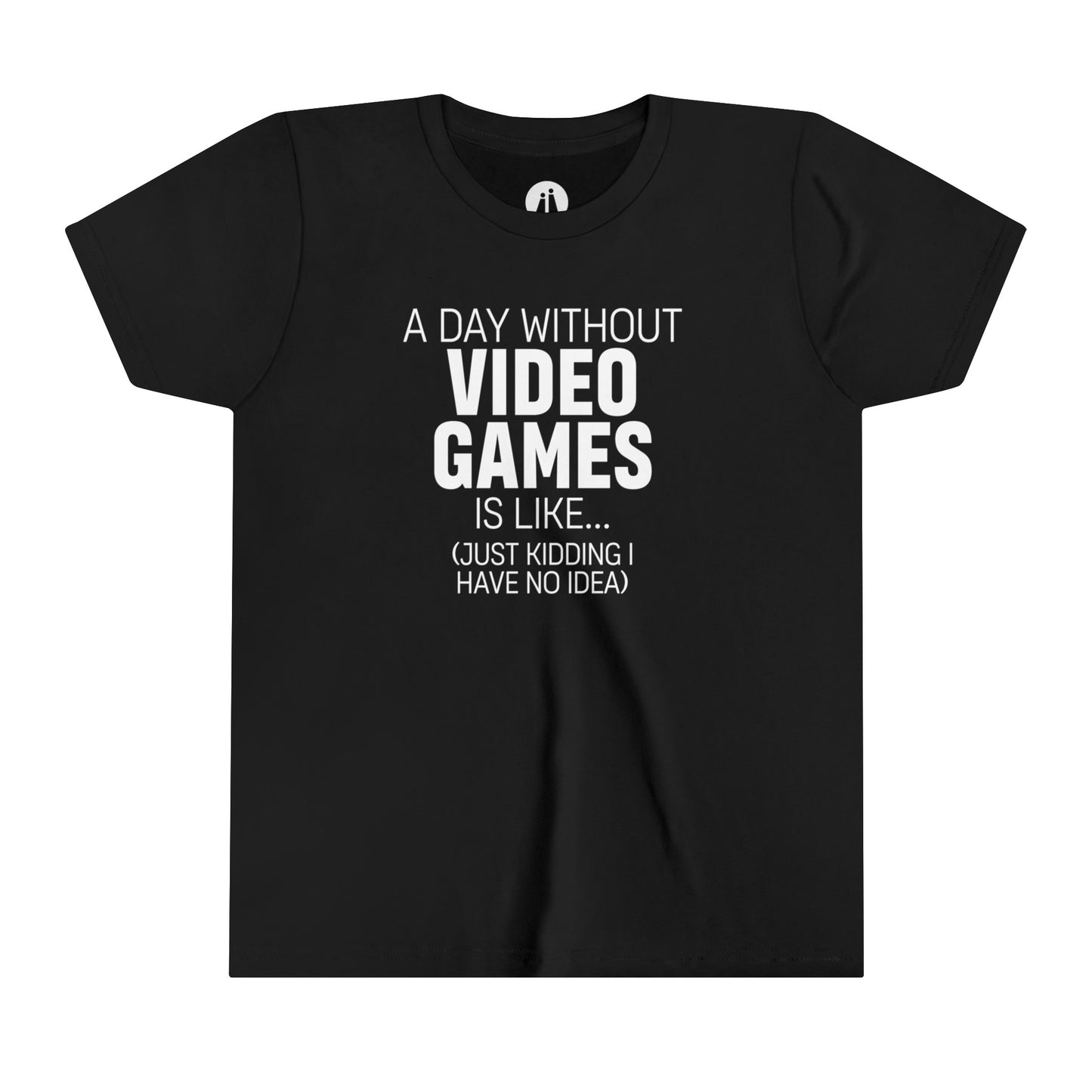 A DAY WITHOUT VIDEO GAMES Youth Tee