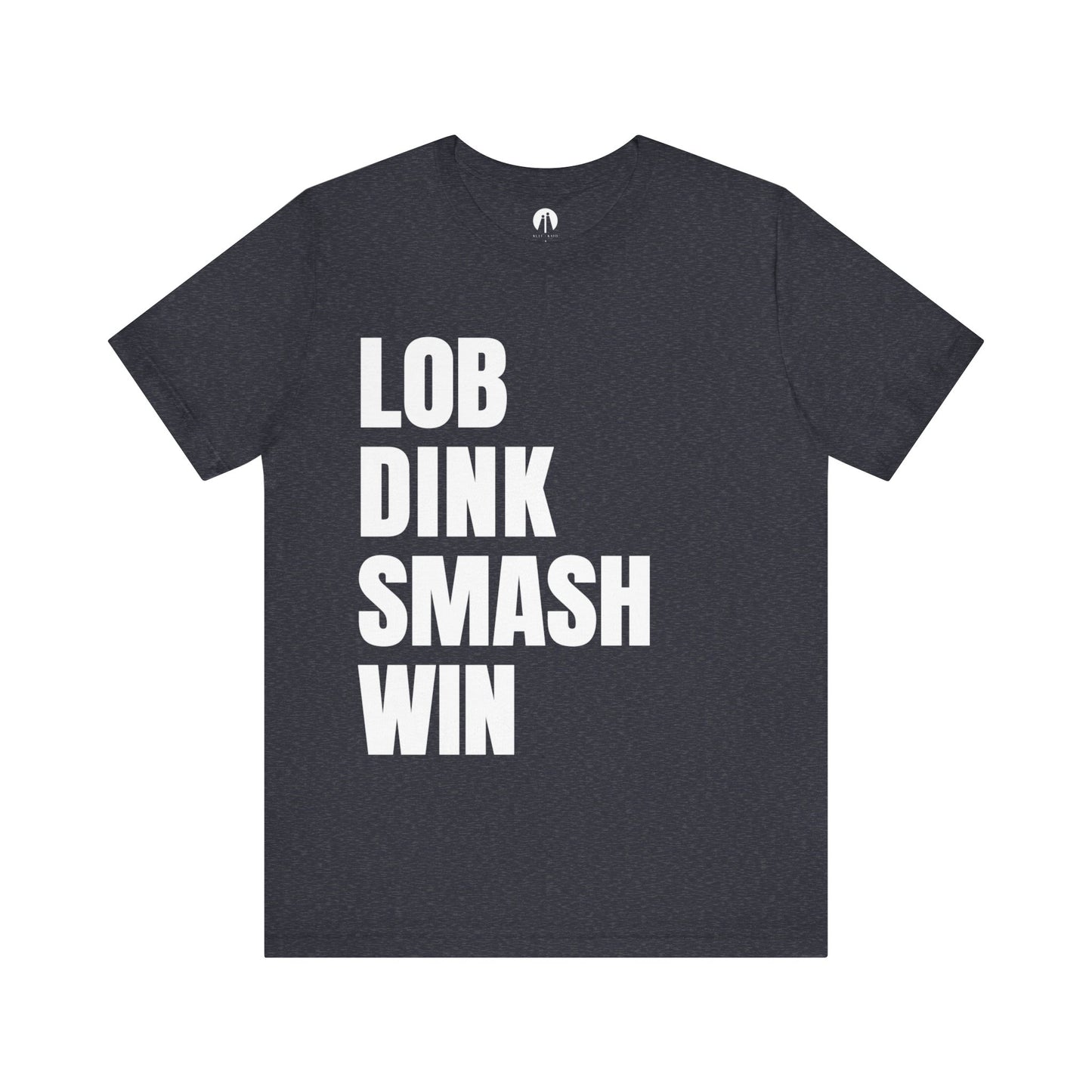 LOB-DINK-SMASH-WIN Adult Unisex Tee