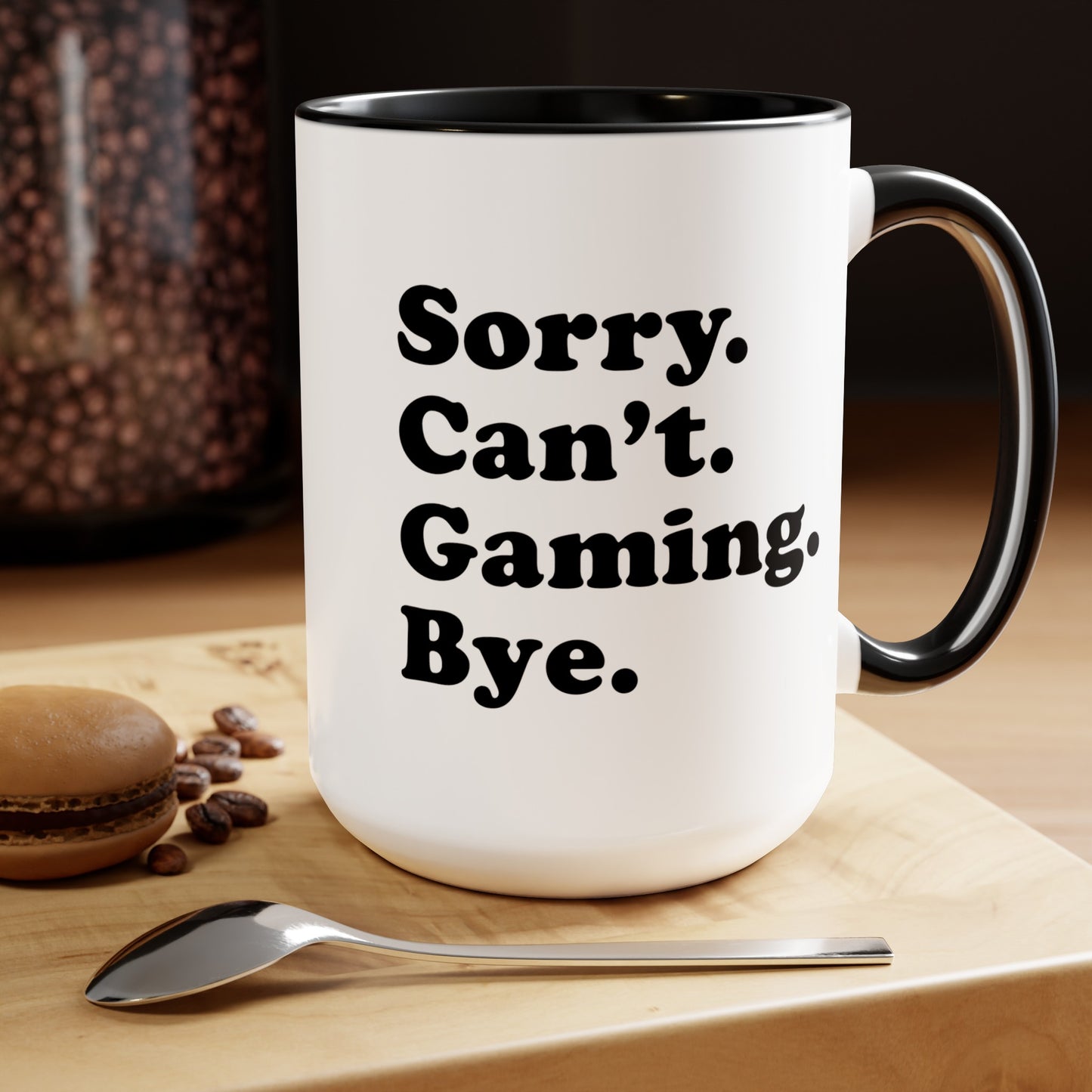 SORRY. CAN'T. GAMING. BYE. Tall Mug