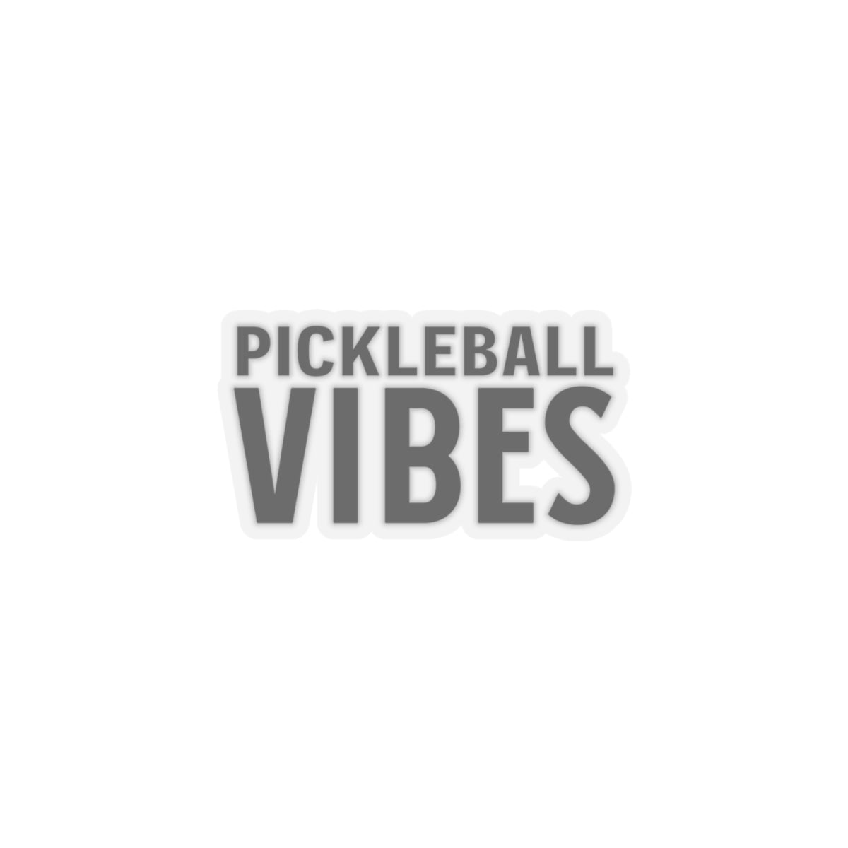 PICKLEBALL VIBES Sticker